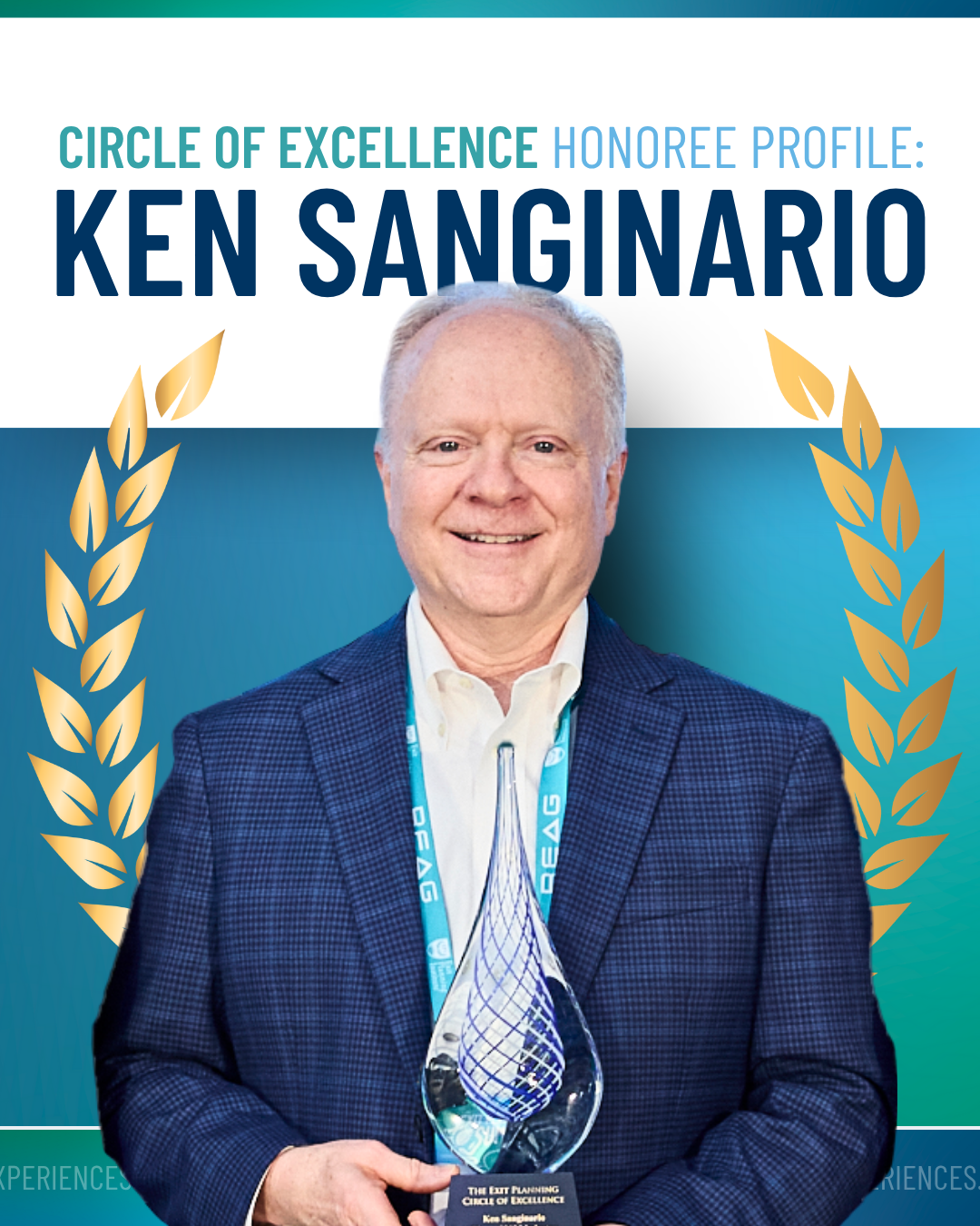 Circle of Excellence: Ken Sanginario Ken headshot on a blue green gradient background with gold laurel around him