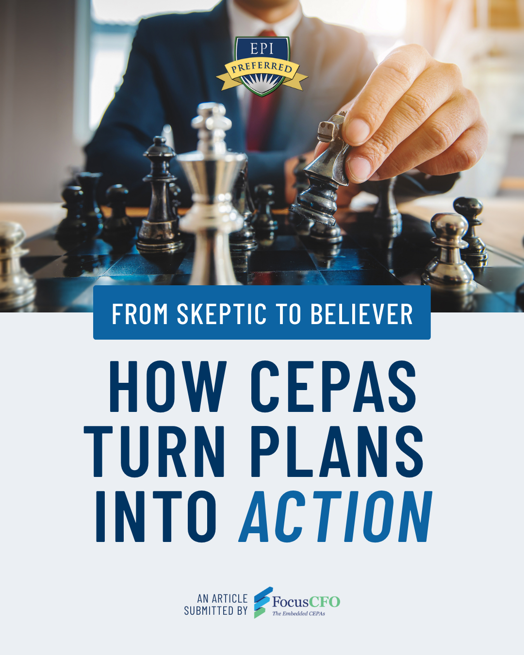 From Skeptic to Believer: How CEPAs Turn Plans into Action chess board with business person in the back playing chess