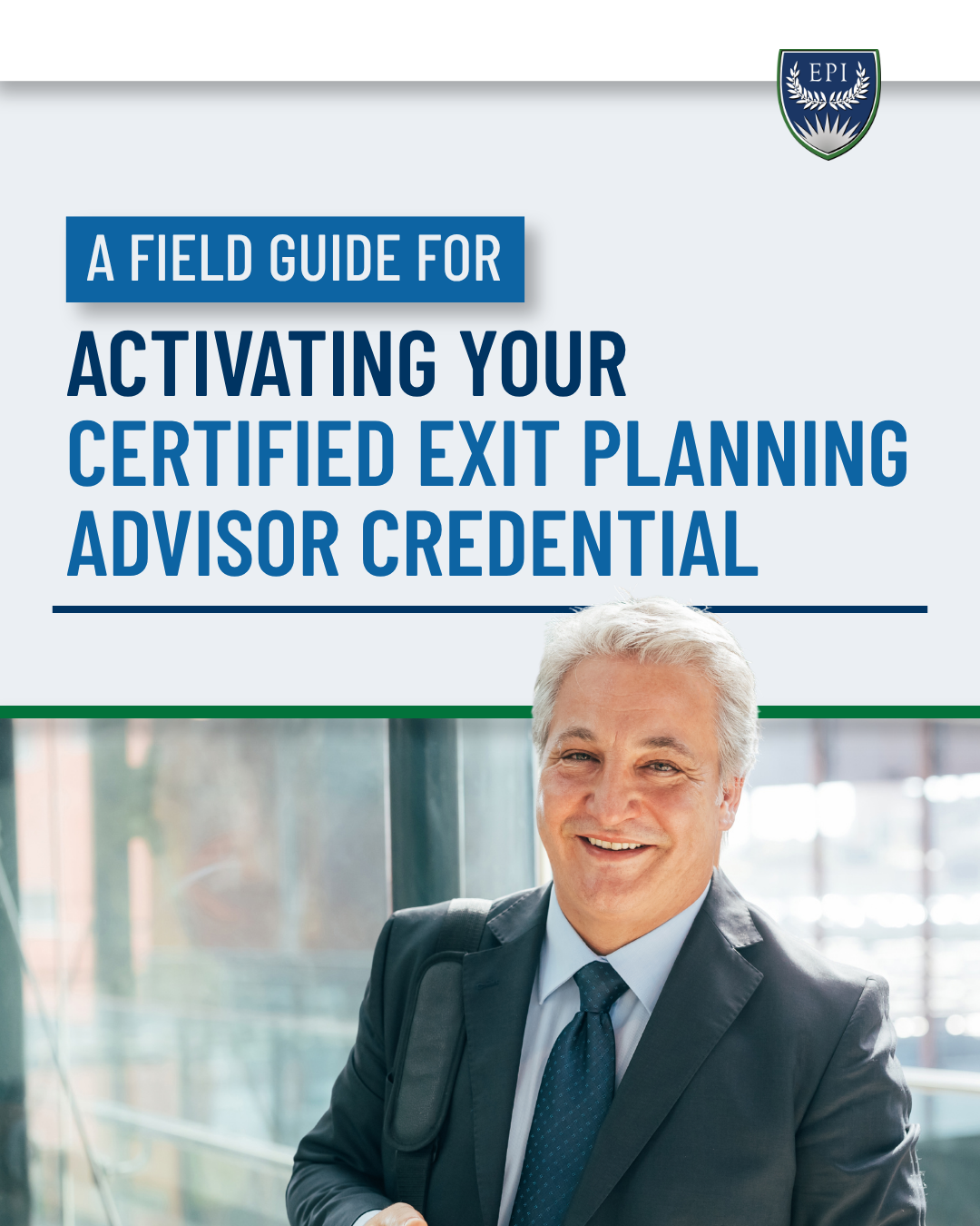 A Field Guide for Activating Your Certified Exit Planning Advisor Credential