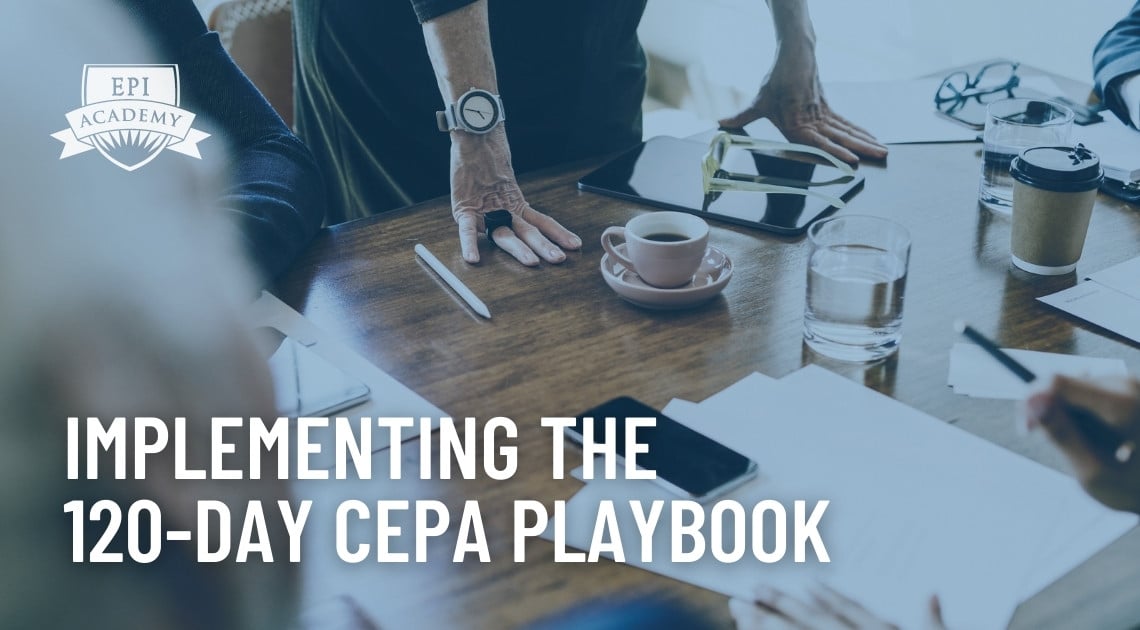 Implementing the 120-Day CEPA Playbook