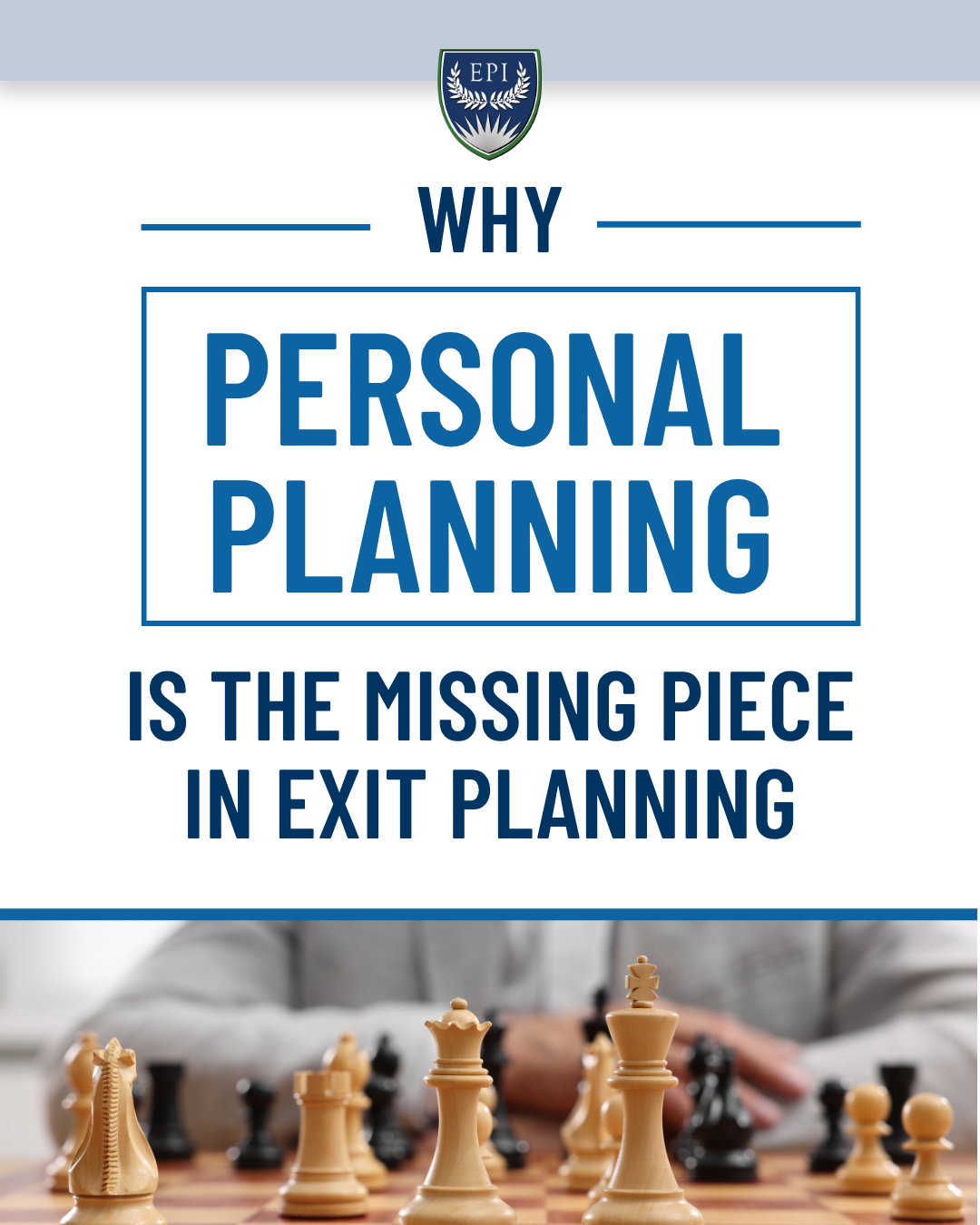 Why Personal Planning is the Missing Piece in Exit Planning