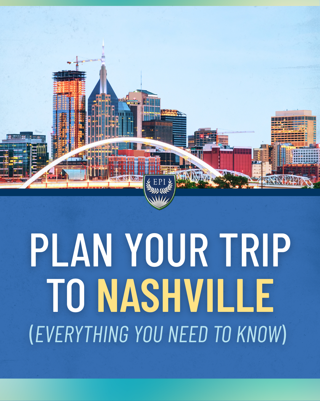 Plan Your Trip to Nashville (Everything You Need to Know)