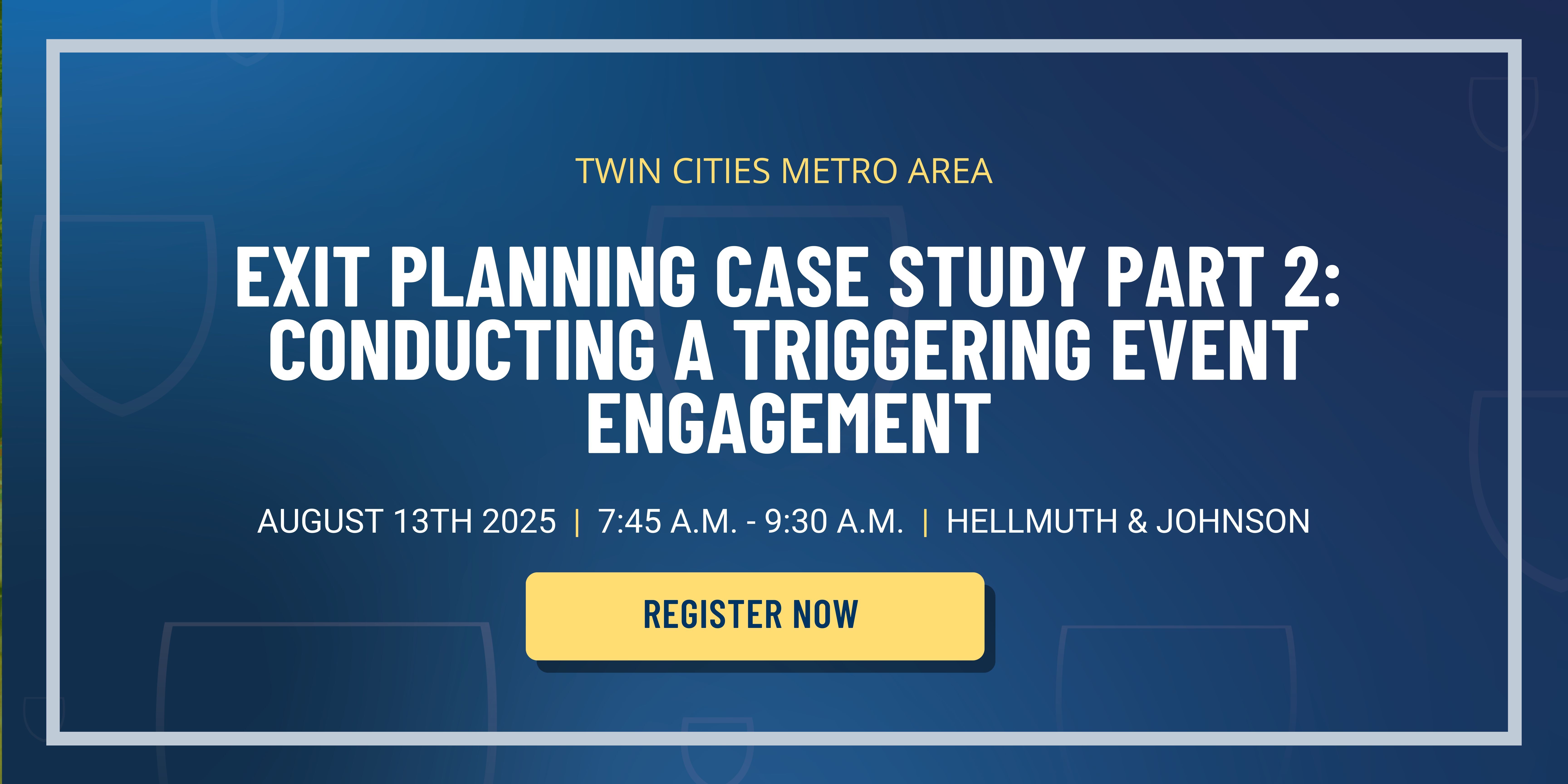 Exit Planning Case Study Part 2: Conducting a Triggering Event ...